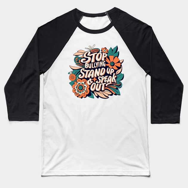 Stop Bullying Stand Up And Speak Out Anti-Bullying Unity Baseball T-Shirt by AimArtStudio